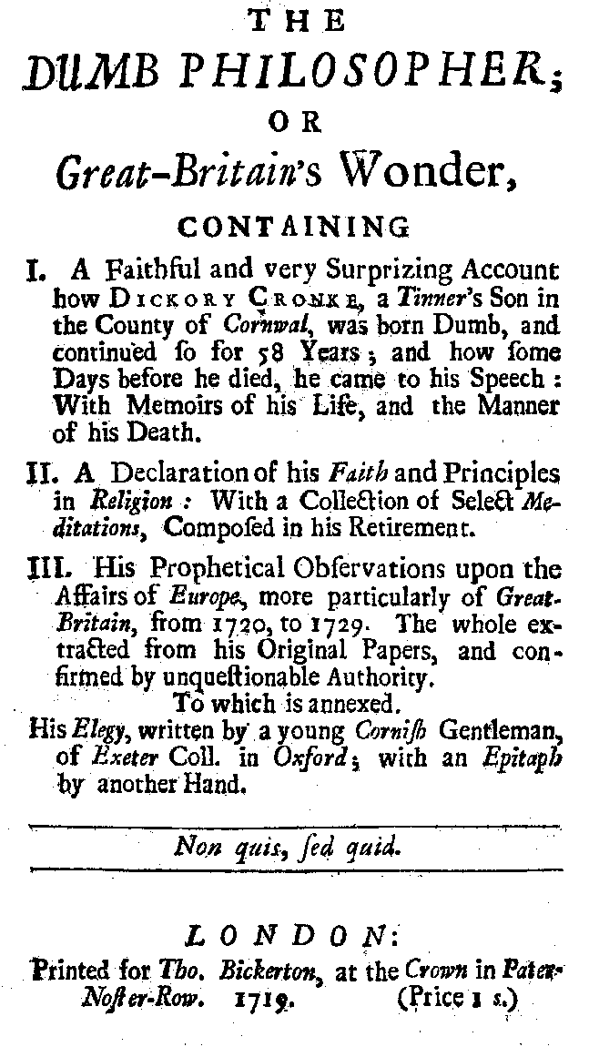 [Daniel DeFoe?] The Dumb Philosopher (London: T. Bickerton, 1719).