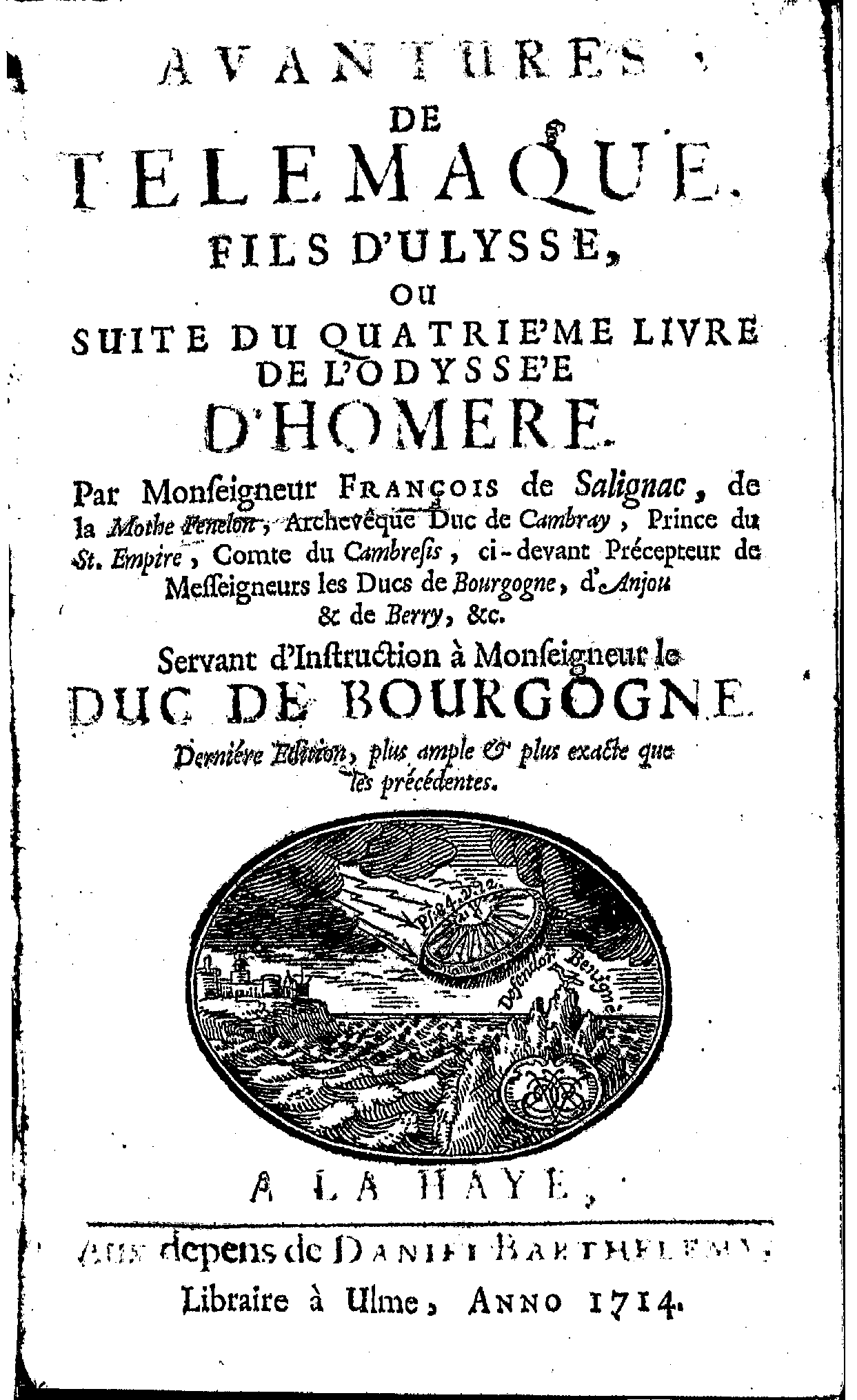 Fénelon, Franois de Salignac de la Mothe, Avantures de Télémaque (La Haye aux depens de Daniel Barthelemy, Libraire á Ulme, 1714).