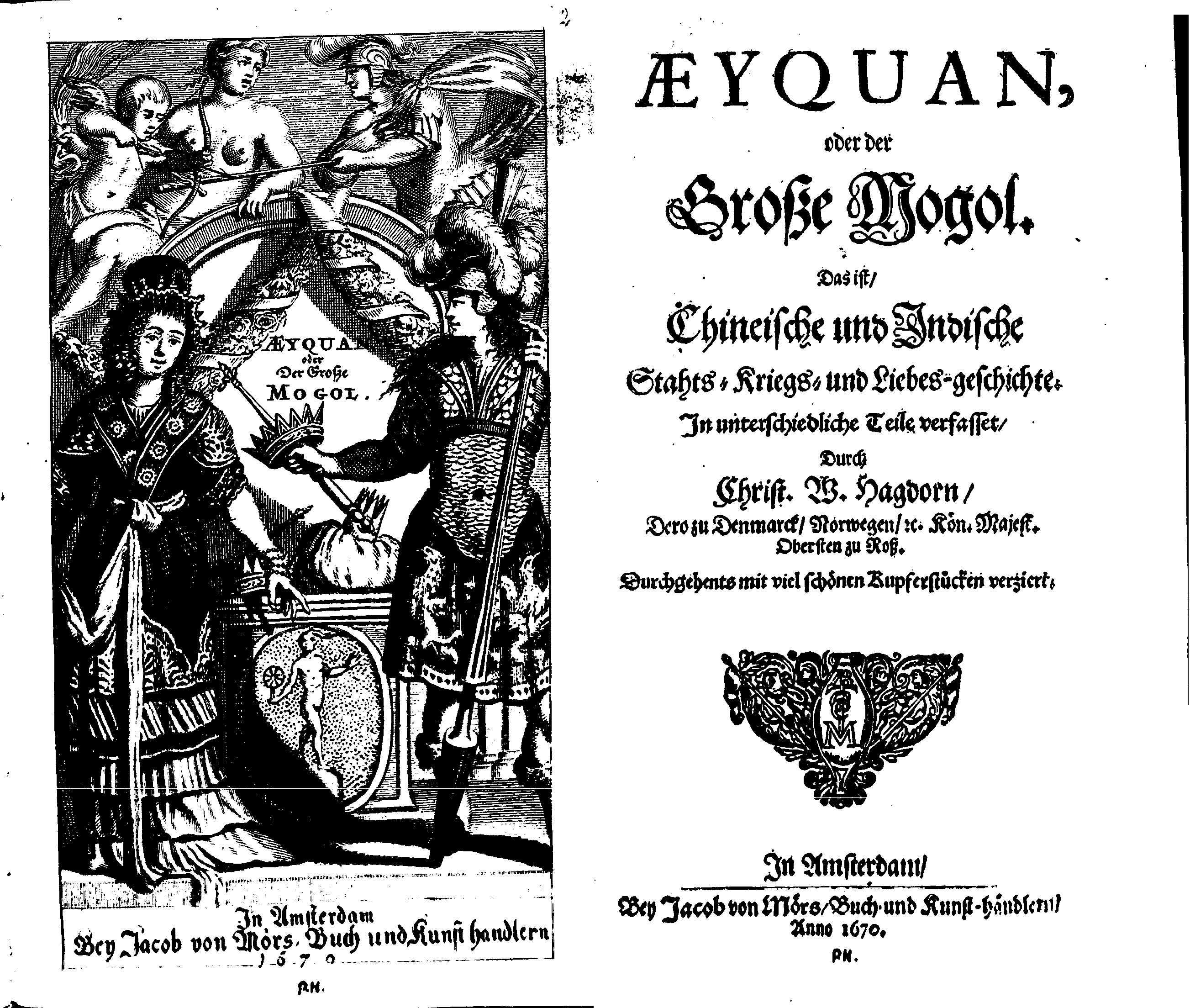 Aeyquan, oder der Große Mogol [...] verfasset durch Christ. W. Hagdorn (Amsterdam: J. von Mörs, 1670).