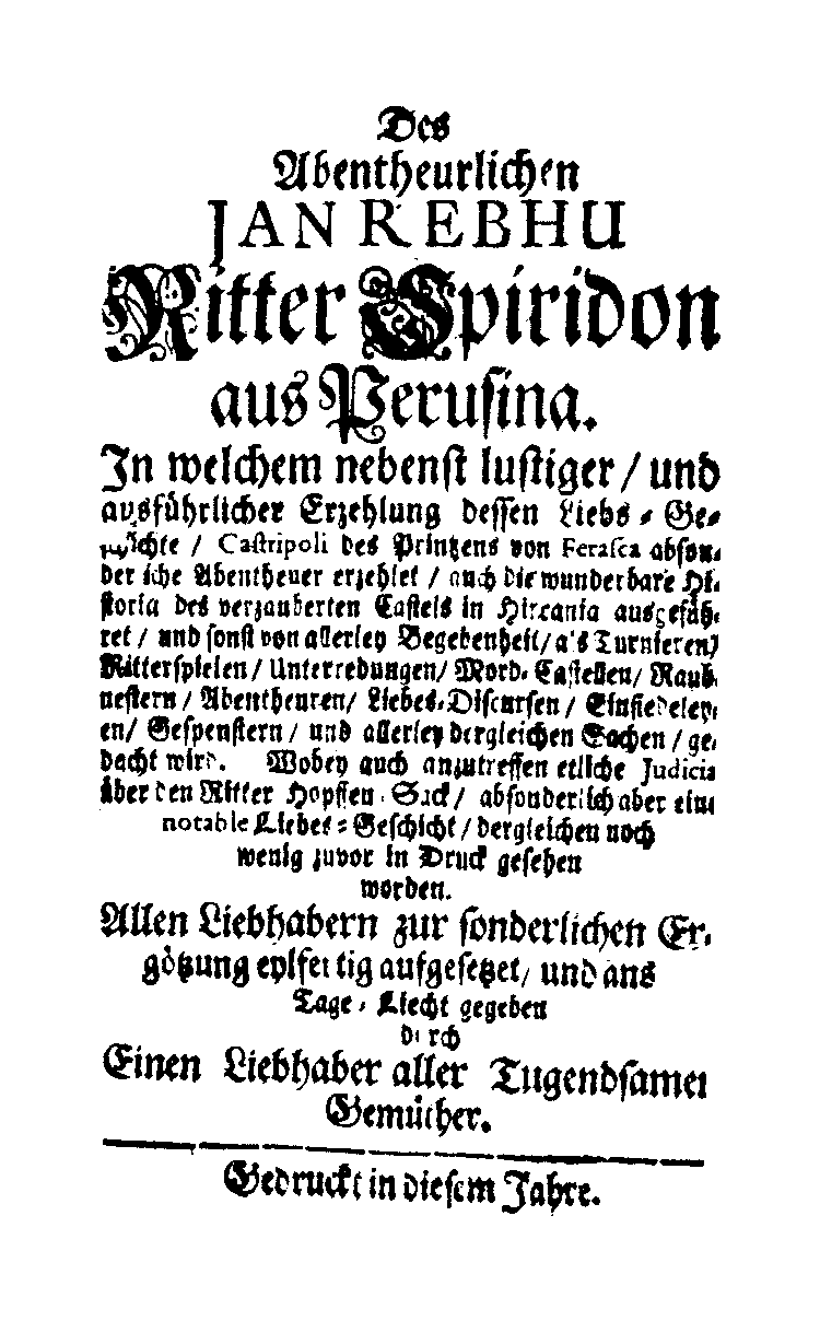 Des Abentheurlichen Jan Rebhu Ritter Spiridon aus Perusina [1679].