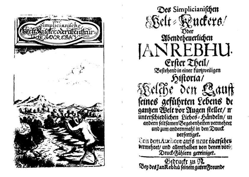 [Johann Beer =] Jan Rebhu, Des Simplicianischen Welt-Kuckers, oder abentheuerlichen Jan Rebhu, erster Theil [...] zum andernmahl in den Druck verfertiget. Von dem Authore aufs neue übersehen, vermehret und allenthalben von denen vorigen Druck-Fählern gereiniget (Gedruckt zu N. Bey des Jan Rebhù seinem guten Freunde. [i.e. Halle: Johann Hübener, 1679]).