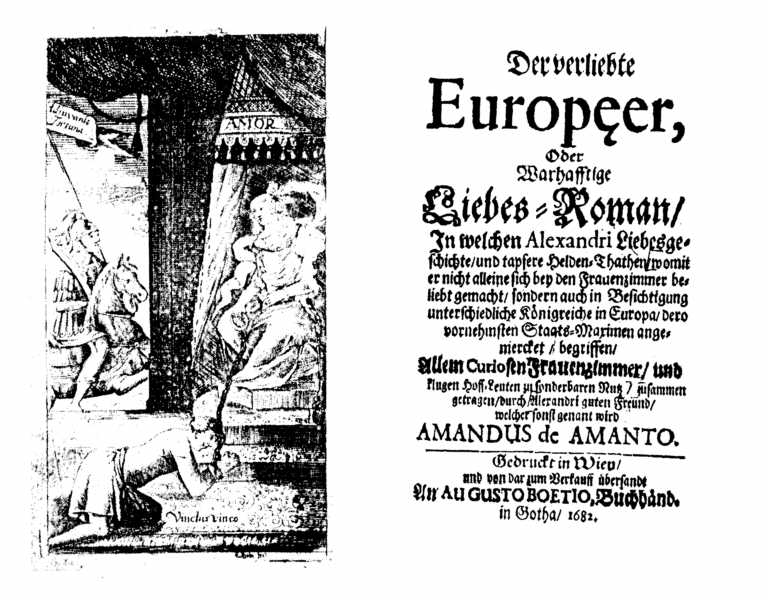 [Johann Beer,] Amandus de Amanto, Der verliebte Europeer (Gotha: A. Boetius, 1682).