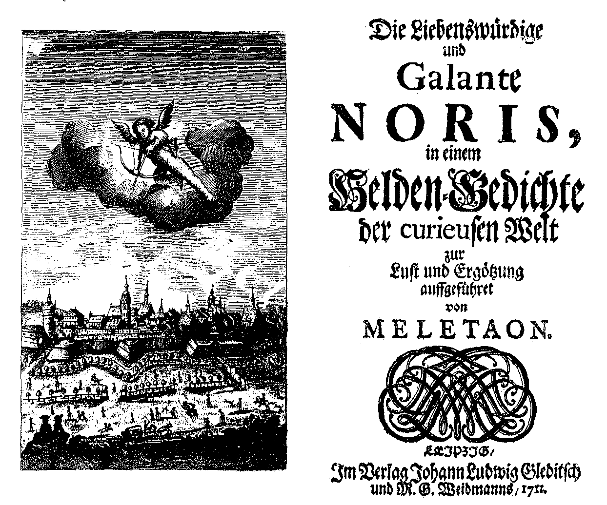 [Johann Leonhard Rost =] Meletaon, Die liebenswürdige und galante Noris (Leipzig: J. L. Gleditsch/ M. G. Weidmann, 1711).