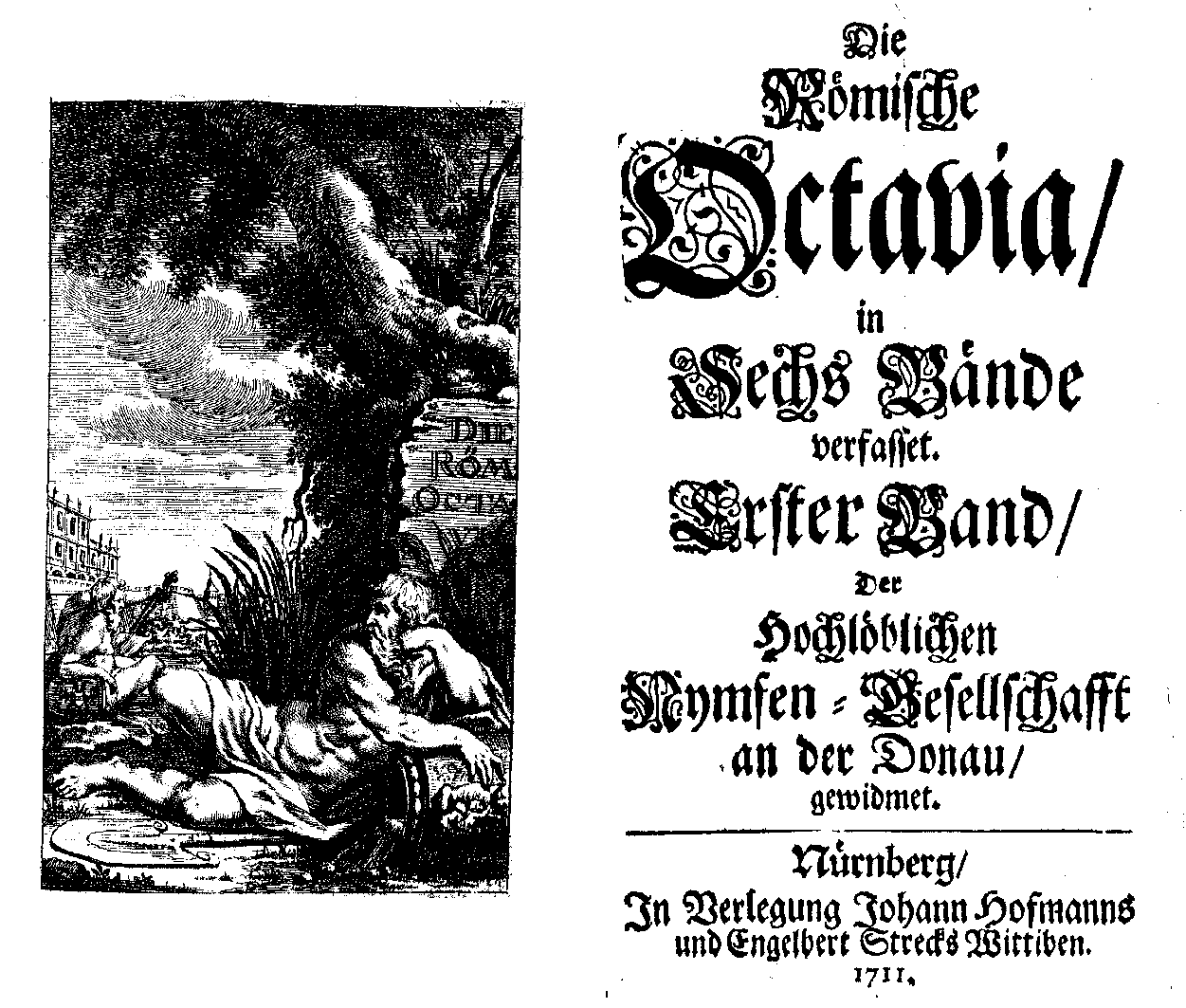 [Anton Ulrich Herzog zu Braunschweig und Lüneburg,] Römische Octavia, 1-6 (Nürnberg, J. Hofmanns und Engelbert Strecks Wittiben, 1711).