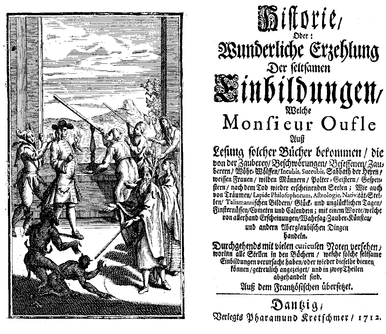 [Bordelon, Laurent,] Historie, oder: wunderliche Erzehlung der seltsamen Einbildungen, welche Monsieur Oufle [...] bekommen (Dantzig: Pharamund Kretschmer, 1712).