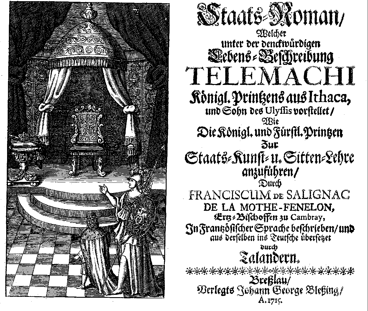 Fénelon, Franois de Salignac de la Mothe, Telemach, transl. by Talander [i.e. August Bohse] (Breslau: J. G. Blessing, 1715).
