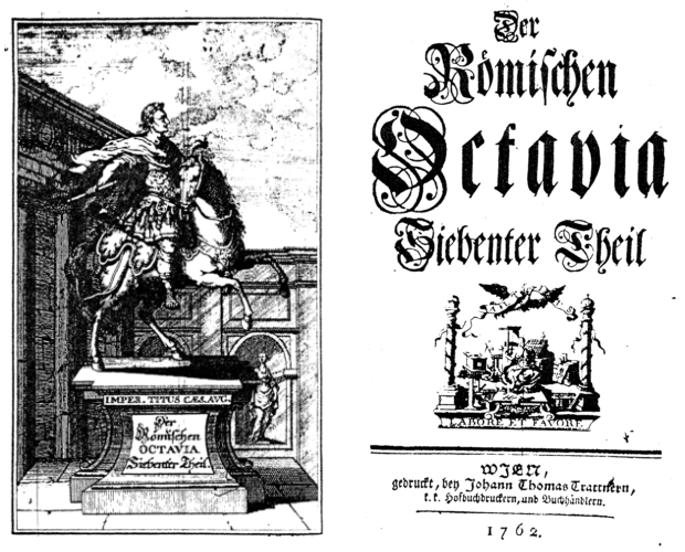[Anton Ulrich Herzog zu Braunschweig und Lüneburg,] Der römischen Octavia siebenter Theil (Wien: J. Th. Trattner, 1762).