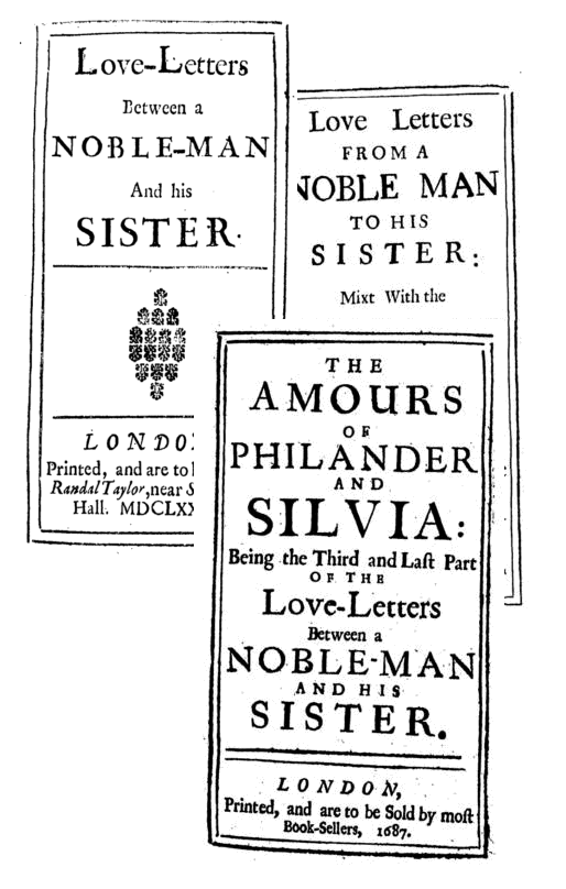 Aphra Behn, Love-Letters Between a Nobleman and His Sister (London, 1684-87).